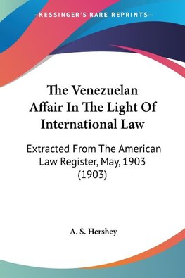 The Venezuelan Affair In The Light Of International Law