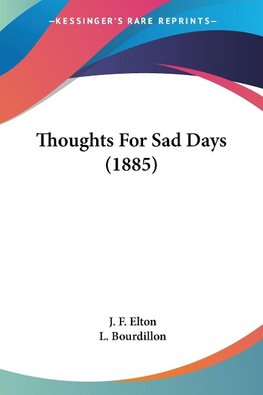 Thoughts For Sad Days (1885)