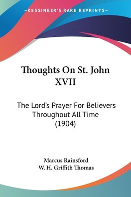 Thoughts On St. John XVII