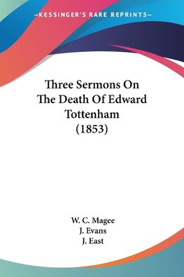 Three Sermons On The Death Of Edward Tottenham (1853)