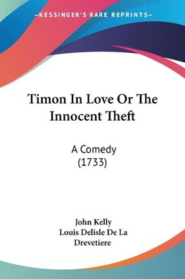 Timon In Love Or The Innocent Theft