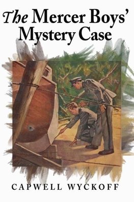 The Mercer Boys' Mystery Case