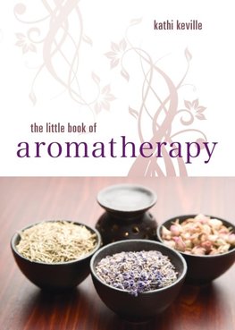 The Little Book of Aromatherapy