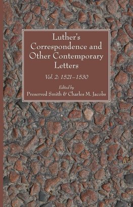 Luther's Correspondence and Other Contemporary Letters