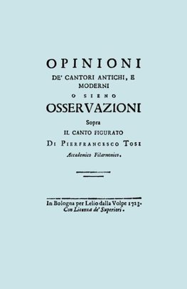 Opinioni de' Cantori Antichi, e Moderni. (Facsimile of 1723 edition).