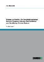 Tristan und Isolde - Ein Vergleich zwischen Richard Wagners Libretto und Gottfried von Straßburgs Tristan-Roman