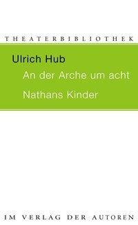 AN DER ARCHE UM ACHT / NATHANS KINDER