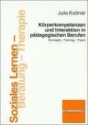 Körperkompetenzen und Interaktion in pädagogischen Berufen