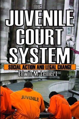 Lemert, E: The Juvenile Court System