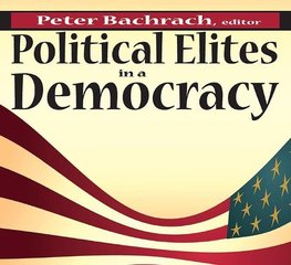 Bachrach, P: Political Elites in a Democracy