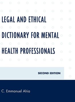 Legal and Ethical Dictionary for Mental Health Professionals, Second Edition