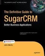 The Definitive Guide to SugarCRM