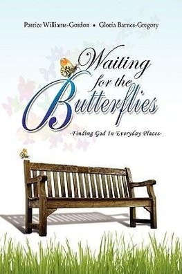 Waiting for the Butterflies