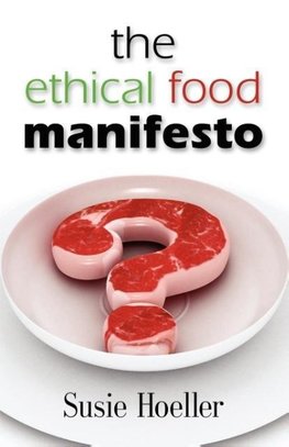 THE ETHICAL FOOD MANIFESTO