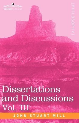 Dissertations and Discussions, Vol. III