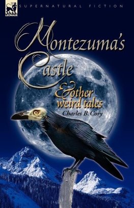 Montezuma's Castle and Other Weird Tales