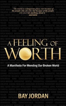 A Feeling of Worth - a manifesto for mending our broken world