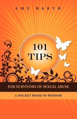 101 Tips for Survivors of Sexual Abuse