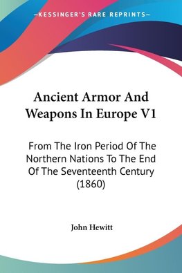 Ancient Armor And Weapons In Europe V1