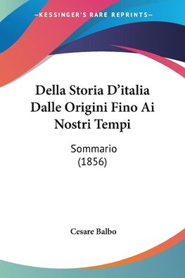 Della Storia D'italia Dalle Origini Fino Ai Nostri Tempi