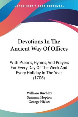 Devotions In The Ancient Way Of Offices