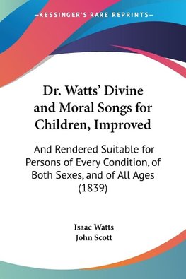 Dr. Watts' Divine and Moral Songs for Children, Improved