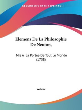 Elemens De La Philosophie De Neuton,