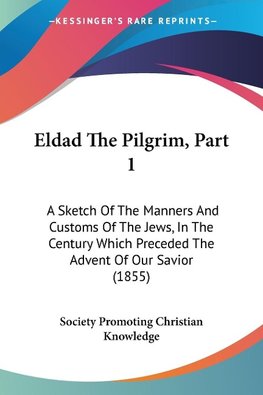 Eldad The Pilgrim, Part 1