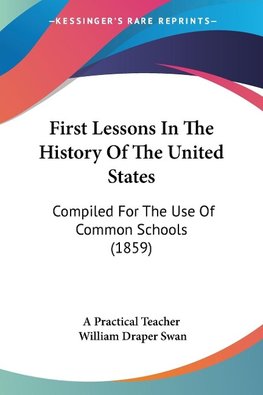 First Lessons In The History Of The United States