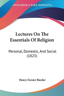 Lectures On The Essentials Of Religion