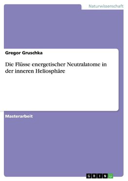 Die Flüsse energetischer Neutralatome in der inneren Heliosphäre