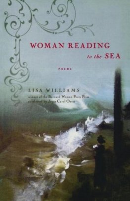 Williams, L: Woman Reading to the Sea - Poems