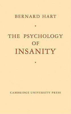 The Psychology of Insanity