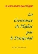 La croissance de l'Église par le discipulat