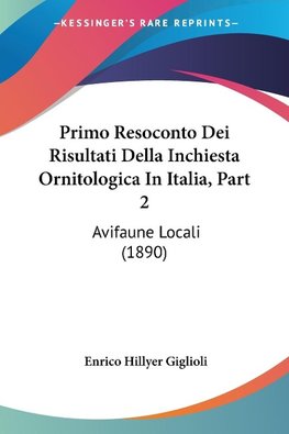 Primo Resoconto Dei Risultati Della Inchiesta Ornitologica In Italia, Part 2