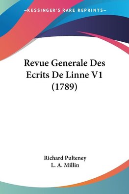 Revue Generale Des Ecrits De Linne V1 (1789)