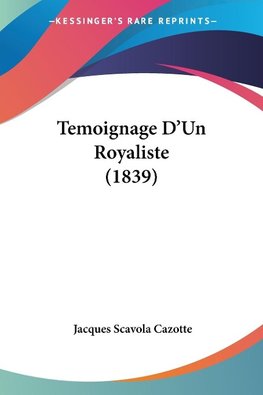 Temoignage D'Un Royaliste (1839)