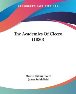 The Academics Of Cicero (1880)