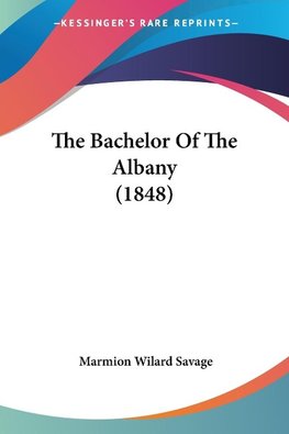 The Bachelor Of The Albany (1848)