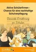 Aktive Schülerfirmen- Chance für eine nachhaltige Schulverpflegung