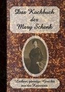 Das Kochbuch der Mary Schenk