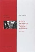 Köln in der Zeit des Nationalsozialismus 1933 - 1945