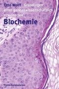 Grundlagen einer geisteswissenschaftlich erweiterten Biochemie