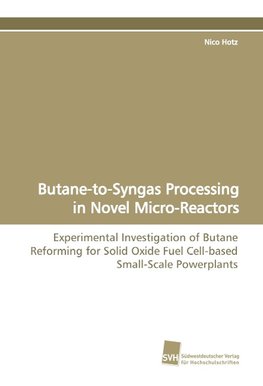 Butane-to-Syngas Processing in Novel Micro-Reactors