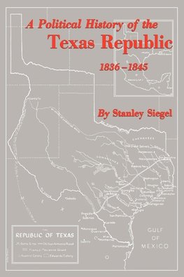 A Political History of the Texas Republic, 1836-1845