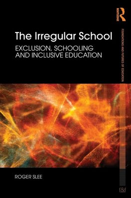 Slee, R: The Irregular School