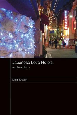 Chaplin, S: Japanese Love Hotels