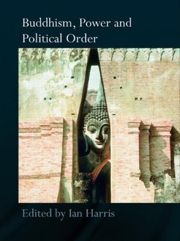 Harris, I: Buddhism, Power and Political Order