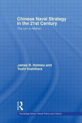 Holmes, J: Chinese Naval Strategy in the 21st Century