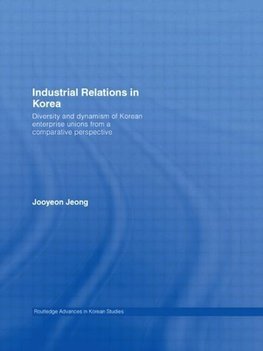 Jeong, J: Industrial Relations in Korea